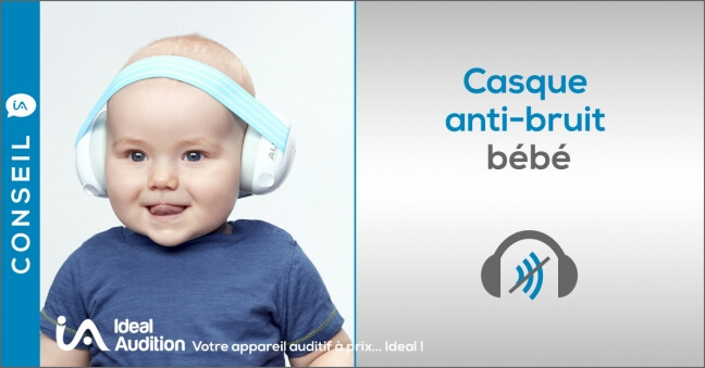 Casque anti bruit pour bébé - Ideal Audition - Ideal Audition